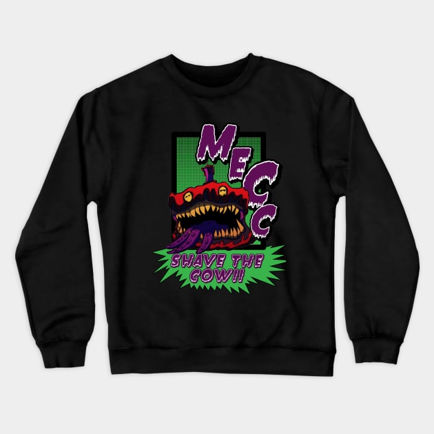 Man Eating Cake Comics! New Shave The Cow!! Crewneck Sweatshirt by Man Eating Cake Comics